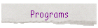 Programs